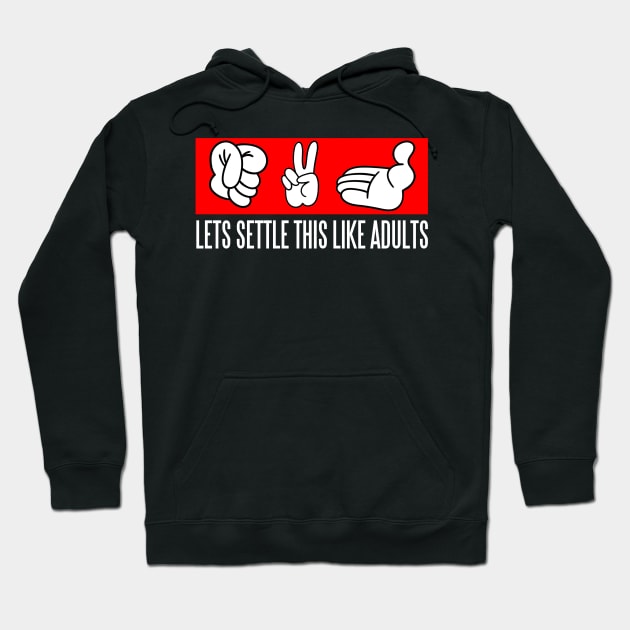 lets settle this like adult rock paper scissor Hoodie by JayD World